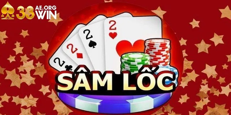 Sâm lốc là game bài hấp dẫn, được người Việt yêu thích